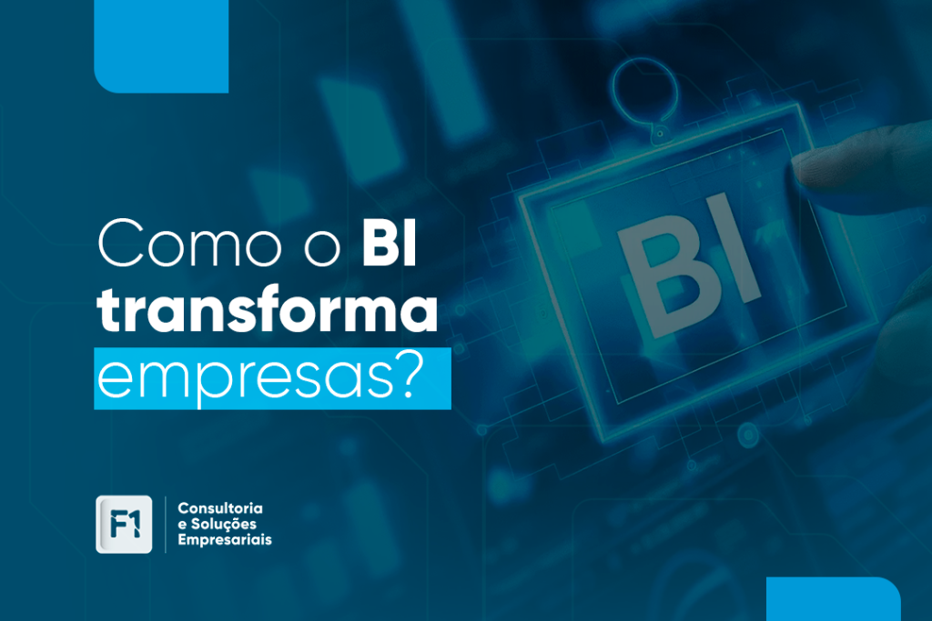 Dados ao seu favor: como o BI transforma empresas